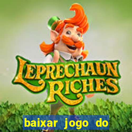 baixar jogo do tigrinho demo